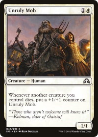 Unruly Mob - Shadows over Innistrad (SOI) #47 - Common Magic: The Gathering Trading Card