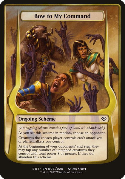Bow to My Command (Archenemy: Nicol Bolas) - Oversize Cards Magic: The Gathering trading card