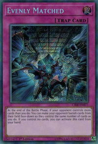 Evenly Matched - Circuit Break (CIBR) #CIBR-EN077 - Secret Rare YuGiOh Trading Card