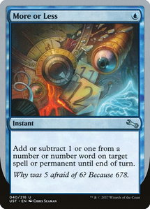 More or Less - Unstable (UST) #40 - Uncommon Magic: The Gathering Trading Card