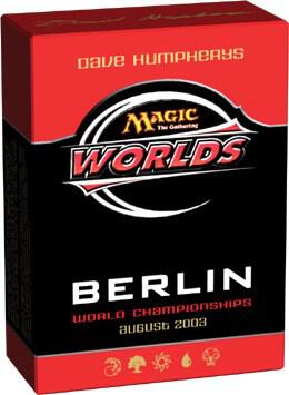 World Championship Deck: 2003 Berlin - Dave Humpherys, Semifinalist - World Championship Decks Magic: The Gathering trading card