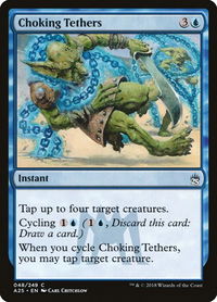 Choking Tethers - Masters 25 (A25) #48 - Common Magic: The Gathering Trading Card