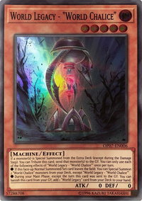 World Legacy - "World Chalice" - OTS Tournament Pack 7 (OP07) #OP07-EN006 - Super Rare YuGiOh Trading Card