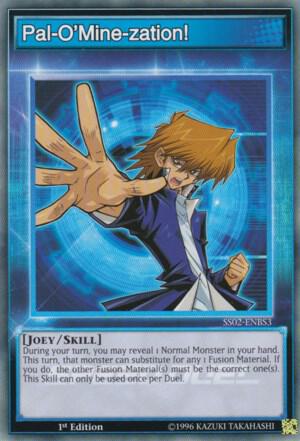 Pal-O'Mine-zation! trading card from Speed Duel Decks: Duelists of Tomorrow Pal-O'Mine-zation! - Speed Duel Decks: Duelists of Tomorrow YuGiOh trading card