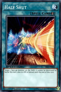 Half Shut - Speed Duel: Arena of Lost Souls (SBLS) #SBLS-EN043 - Common / Short Print YuGiOh Trading Card