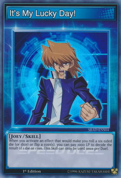 It's My Lucky Day! - Speed Duel: Attack from the Deep YuGiOh trading card