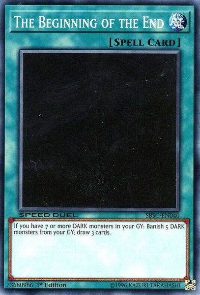 The Beginning of the End trading card from Speed Duel: Scars of Battle The Beginning of the End - Speed Duel: Scars of Battle YuGiOh trading card