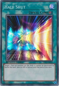 Half Shut - Speed Duel: Tournament Pack 2 (STP2) #STP2-EN016 - Super Rare YuGiOh Trading Card