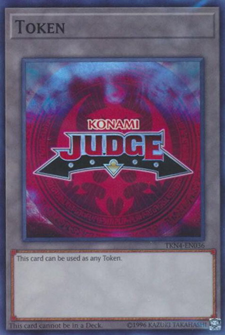 Official Judge Token: TKN4-EN036 - Judge Promotional Cards YuGiOh trading card