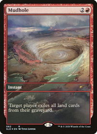 Mudhole - Secret Lair Drop Series (SLD) #62 - Rare Magic: The Gathering Trading Card