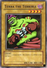 Terra the Terrible - The Legend of Blue Eyes White Dragon (LOB) #LOB-080 - Common / Short Print YuGiOh Trading Card