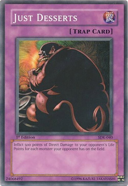 Just Desserts trading card from Starter Deck: Kaiba Just Desserts - Starter Deck: Kaiba YuGiOh trading card