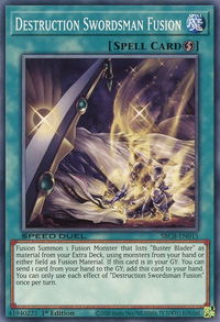 Destruction Swordsman Fusion - Speed Duel: Battle City Box (SBCB) #SBCB-EN015 - Common / Short Print YuGiOh Trading Card
