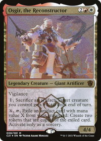 Osgir, the Reconstructor (Display Commander) - Thick Stock - Commander 2021 (C21) #8 - Mythic Magic: The Gathering Trading Card