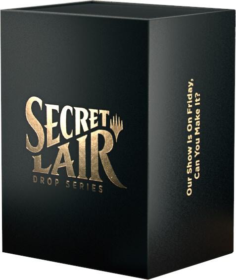 Secret Lair Superdrop: OUR SHOW IS ON FRIDAY, CAN YOU MAKE IT? - Non-Foil Edition trading card from Secret Lair Drop Series Secret Lair Superdrop: OUR SHOW IS ON FRIDAY, CAN YOU MAKE IT? - Non-Foil Edition - Secret Lair Drop Series Magic: The Gathering trading card