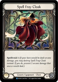 Spell Fray Cloak - Blitz Deck: Monarch - Boltyn (BOL) #BOL006 - Common Flesh and Blood Trading Card