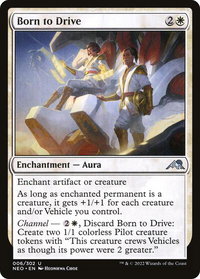 Born to Drive - Kamigawa: Neon Dynasty (NEO) #6 - Uncommon Magic: The Gathering Trading Card
