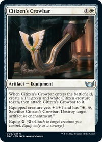 Citizen's Crowbar - Streets of New Capenna (SNC) #8 - Uncommon Magic: The Gathering Trading Card
