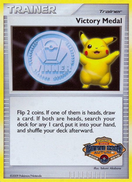 Victory Medal - 2009-2010 (Battle Road Autumn) trading card from League & Championship Cards Victory Medal - 2009-2010 (Battle Road Autumn) - League & Championship Cards Pokémon trading card