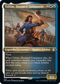 Tobias, Doomed Conqueror (Foil Etched) - Commander: Dominaria United (DMC) #67 - Uncommon Magic: The Gathering Trading Card