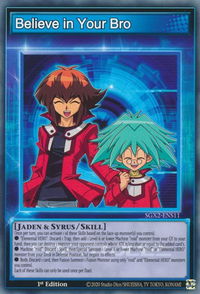 Believe in Your Bro - Speed Duel GX: Midterm Paradox (SGX2) #SGX2-ENS11 - Common / Short Print YuGiOh Trading Card