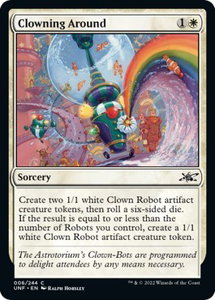 Clowning Around - Unfinity (UNF) #6 - Common Magic: The Gathering Trading Card
