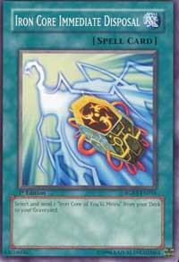 Iron Core Immediate Disposal trading card from Raging Battle Iron Core Immediate Disposal - Raging Battle YuGiOh trading card