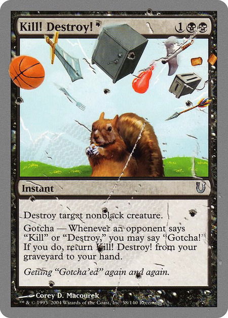 Kill! Destroy! - Unhinged Magic: The Gathering trading card