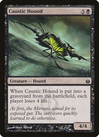 Caustic Hound - Mirrodin Besieged (MBS) #40 - Common Magic: The Gathering Trading Card
