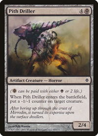 Pith Driller - New Phyrexia (NPH) #69 - Common Magic: The Gathering Trading Card