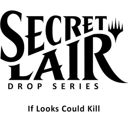 Secret Lair Drop: If Looks Could Kill - Non-Foil Edition - Secret Lair Drop Series Magic: The Gathering trading card