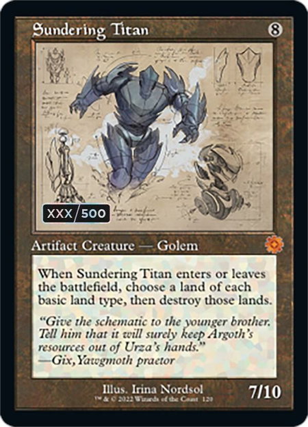 Sundering Titan (Schematic) (Serial Numbered) trading card from The Brothers' War: Retro Frame Artifacts Sundering Titan (Schematic) (Serial Numbered) - The Brothers' War: Retro Frame Artifacts Magic: The Gathering trading card