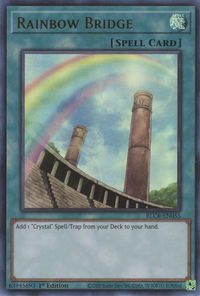 Rainbow Bridge - Battles of Legend: Crystal Revenge (BLCR) #BLCR-EN055 - Ultra Rare YuGiOh Trading Card