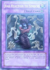 Bad Reaction to Simochi - Legacy of Darkness (Worldwide English) (LOD-EN) #LOD-EN093 - Common / Short Print YuGiOh Trading Card