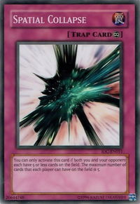 Spatial Collapse - Invasion of Chaos (Worldwide English) (IOC-EN) #IOC-EN051 - Common / Short Print YuGiOh Trading Card