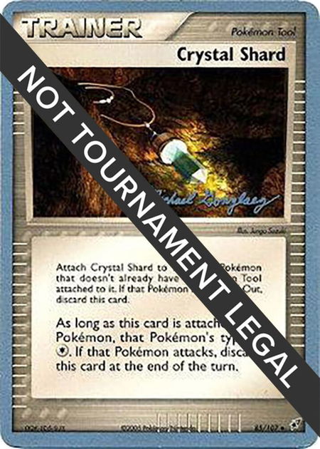 Crystal Shard - 2005 (Michael Gonzalez) trading card from World Championship Decks Crystal Shard - 2005 (Michael Gonzalez) - World Championship Decks Pokémon trading card