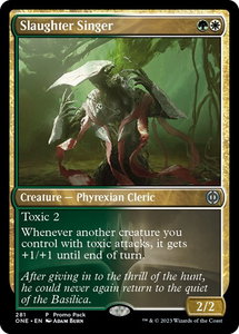 Slaughter Singer - Promo Pack: Phyrexia: All Will Be One (PPONE) #281 - Promo Magic: The Gathering Trading Card