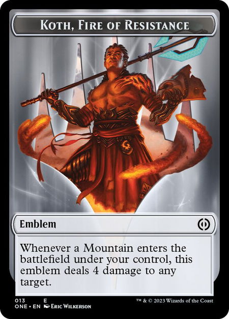 Emblem - Koth, Fire of Resistance - Phyrexia: All Will Be One Magic: The Gathering trading card