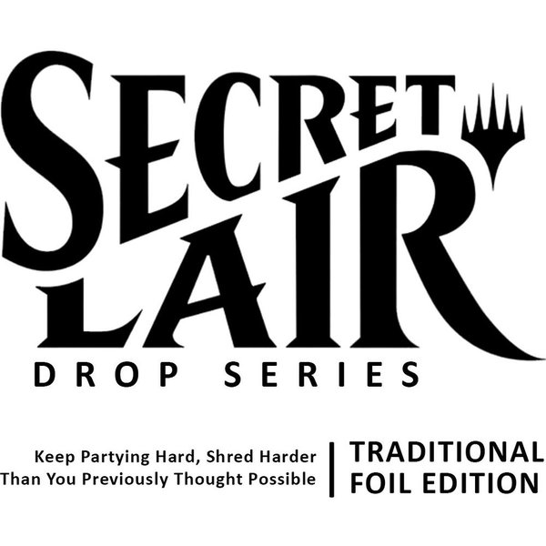 Secret Lair Drop: Keep Partying Hard, Shred Harder Than You Previously Thought Possible - Traditional Foil Edition - Secret Lair Drop Series Magic: The Gathering trading card