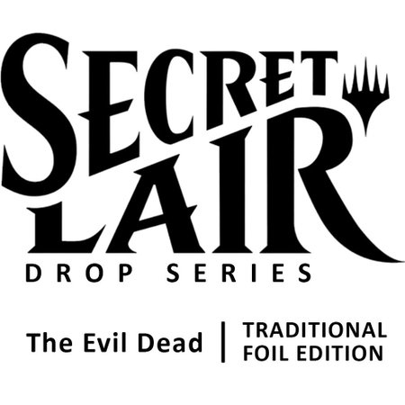 Secret Lair Drop: Secret Lair x The Evil Dead - Traditional Foil Edition trading card from Secret Lair Drop Series Secret Lair Drop: Secret Lair x The Evil Dead - Traditional Foil Edition - Secret Lair Drop Series Magic: The Gathering trading card