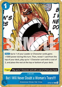 But I Will Never Doubt a Woman's Tears!!!! - Wings of the Captain (OP06) #OP06-057 - Common One Piece Trading Card