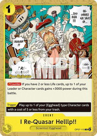 I Re-Quasar Helllp!! - 500 Years in the Future Pre-Release Cards (OP07 PRE) #OP07-115 - Common One Piece Trading Card