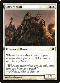 Unruly Mob - Innistrad (ISD) #39 - Common Magic: The Gathering Trading Card