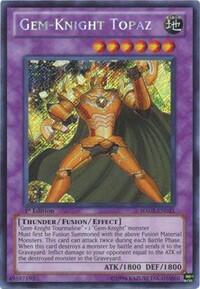 Gem-Knight Topaz - Hidden Arsenal 5: Steelswarm Invasion (HA05) #HA05-EN021 - Secret Rare YuGiOh Trading Card