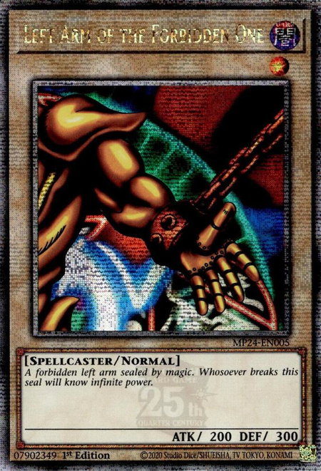 Left Arm of the Forbidden One (Quarter Century Secret Rare) - 25th Anniversary Tin: Dueling Mirrors YuGiOh trading card