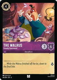 The Walrus - Greedy Gourmand - Azurite Sea (6) #46/204 - Uncommon Disney Lorcana Trading Card