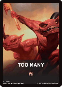 Too Many Theme Card - Foundations Jumpstart (J25) #34 - Token Magic: The Gathering Trading Card