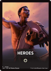 Heroes Theme Card - Foundations Jumpstart (J25) #6 - Token Magic: The Gathering Trading Card