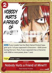 Nobody Hurts a Friend of Mine!!!! - Emperors in the New World (OP09) #OP09-019 - Common One Piece Trading Card