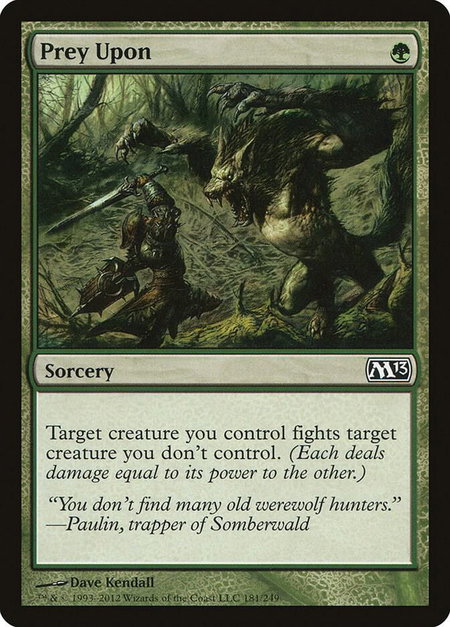 Prey Upon - Magic 2013 (M13) Magic: The Gathering trading card